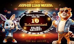 Partai Slot Indonesia Terbaru Hari Ini Server Luar Negeri 2023